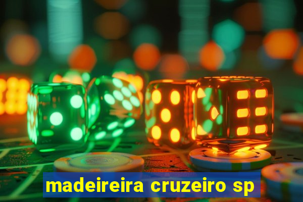 madeireira cruzeiro sp